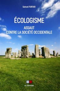 Ecologisme, Assaut contre la société occidentale