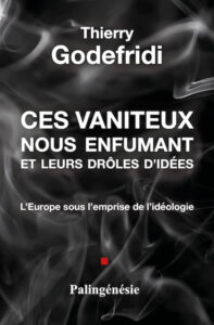 Ces vaniteux nous enfumant